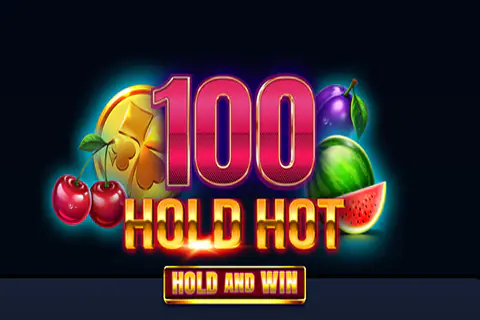 100 Hold Hot Hold and Win Free Slot