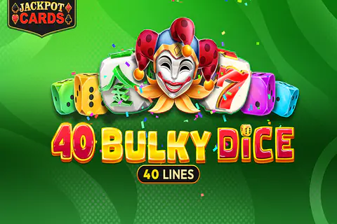 40 Bulky Dice Free Slot