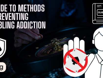 A Guide To Methods Of Preventing Gambling Addiction 