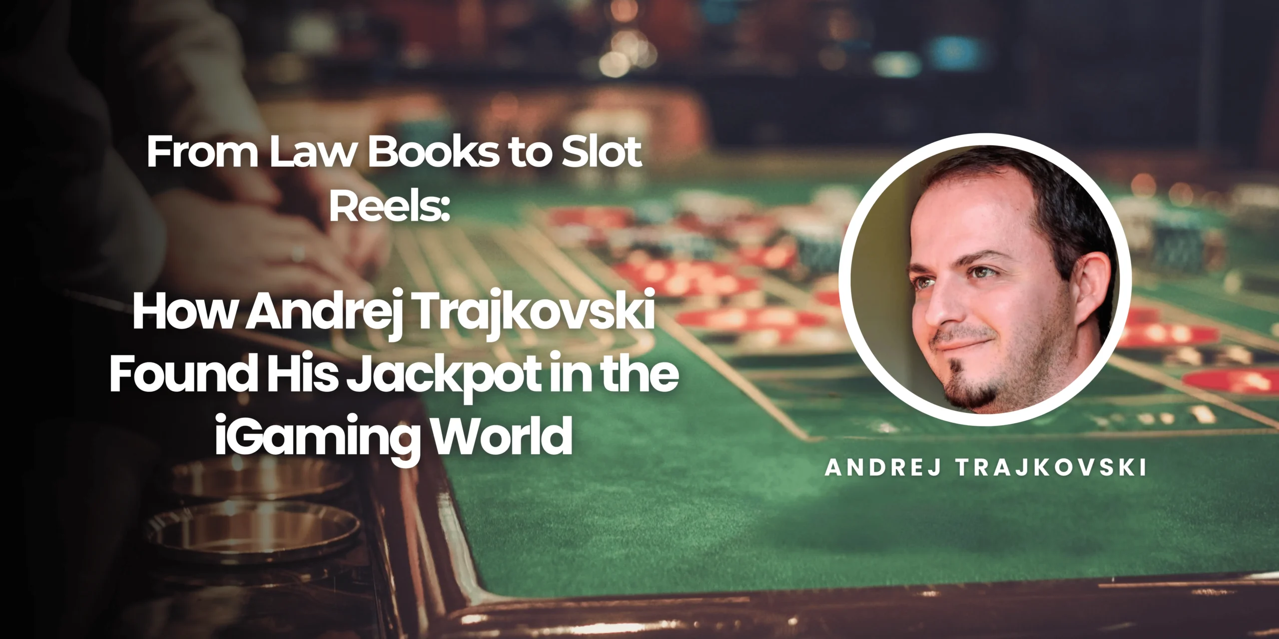 Andrej Trajkovski Interview Scaled 