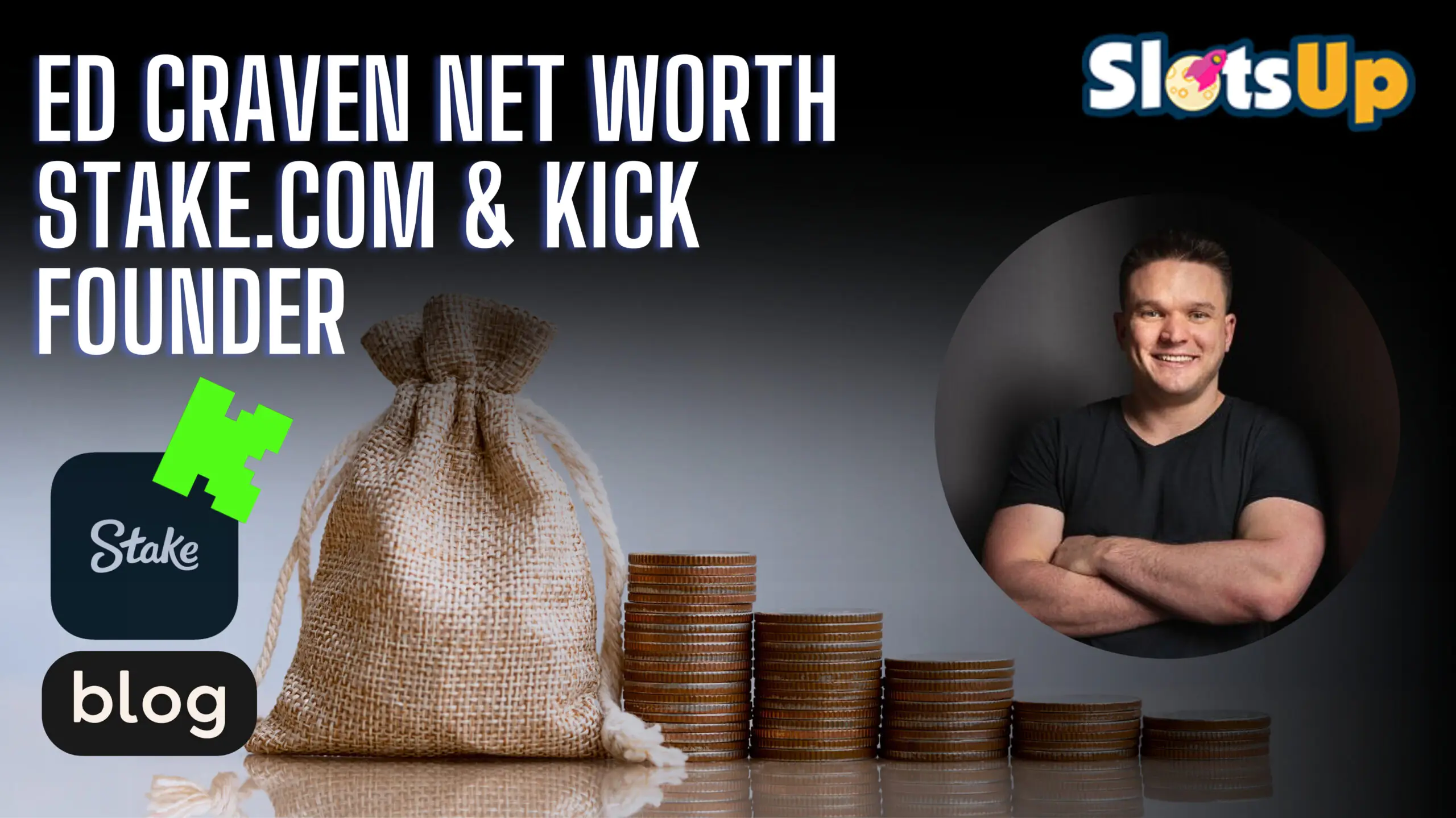 Ed Craven Net Worth Stake.com Kick Founder Scaled