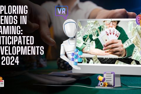 Exploring Trends In IGaming Anticipated Developments In 2024 