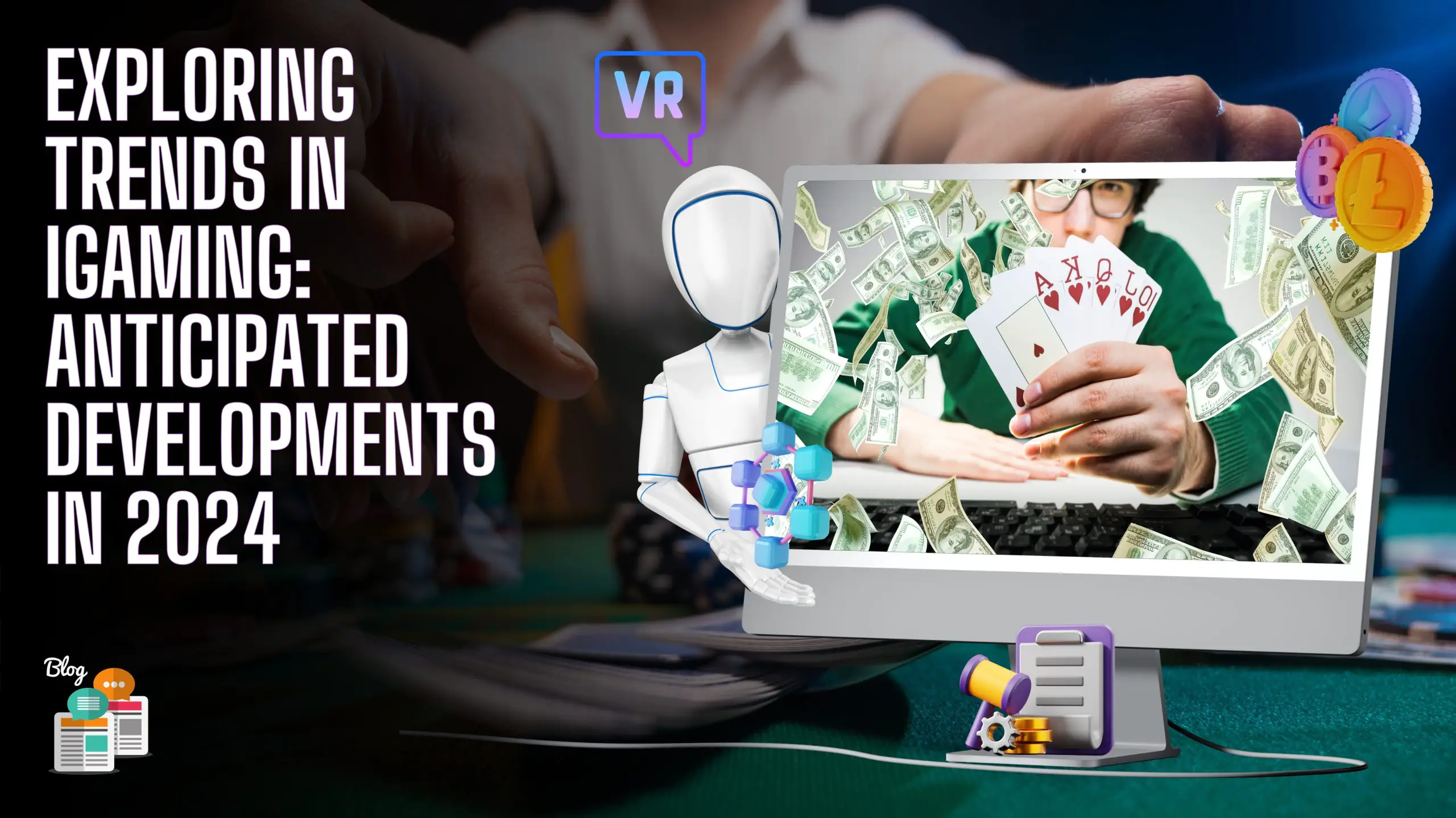 Exploring Trends In IGaming Anticipated Developments In 2024 Scaled