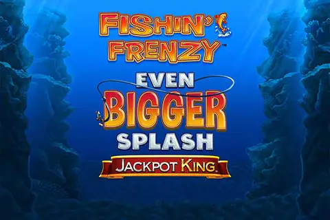 Fishin Frenzy Even Bigger Splash Jackpot King Free Slot