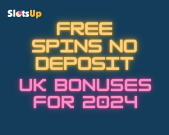 Free Spins No Deposit UK Bonuses for 2024 