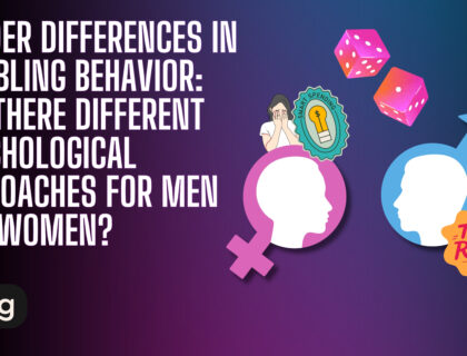 Gender Differences In Gambling Behavior  Are There Different Psychological Approaches For Men And Women 