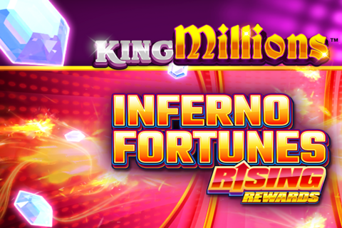 Inferno Fortunes Rising Rewards King Millions Thumbnail 