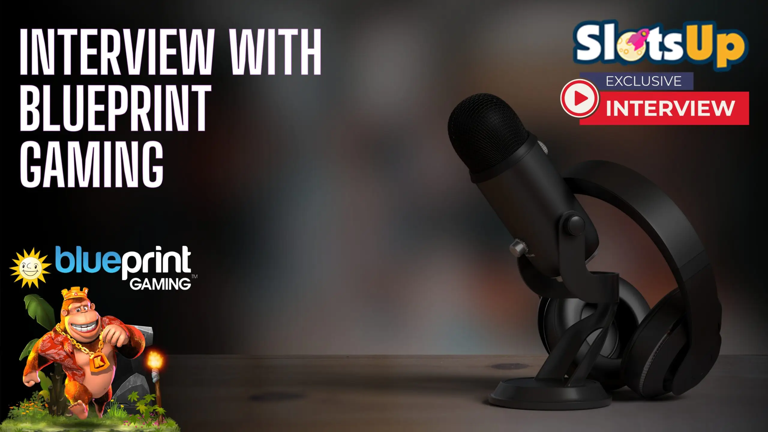 Interview With Blueprint Gaming 2 Scaled