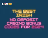 The Best Irish No Deposit Casino Bonus Codes for 2024 