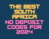 The Best South Africa No Deposit Codes for 2024 