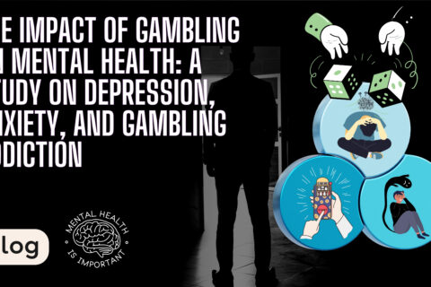 The Impact Of Gambling On Mental Health  A Study On Depression Anxiety And Gambling Addiction 