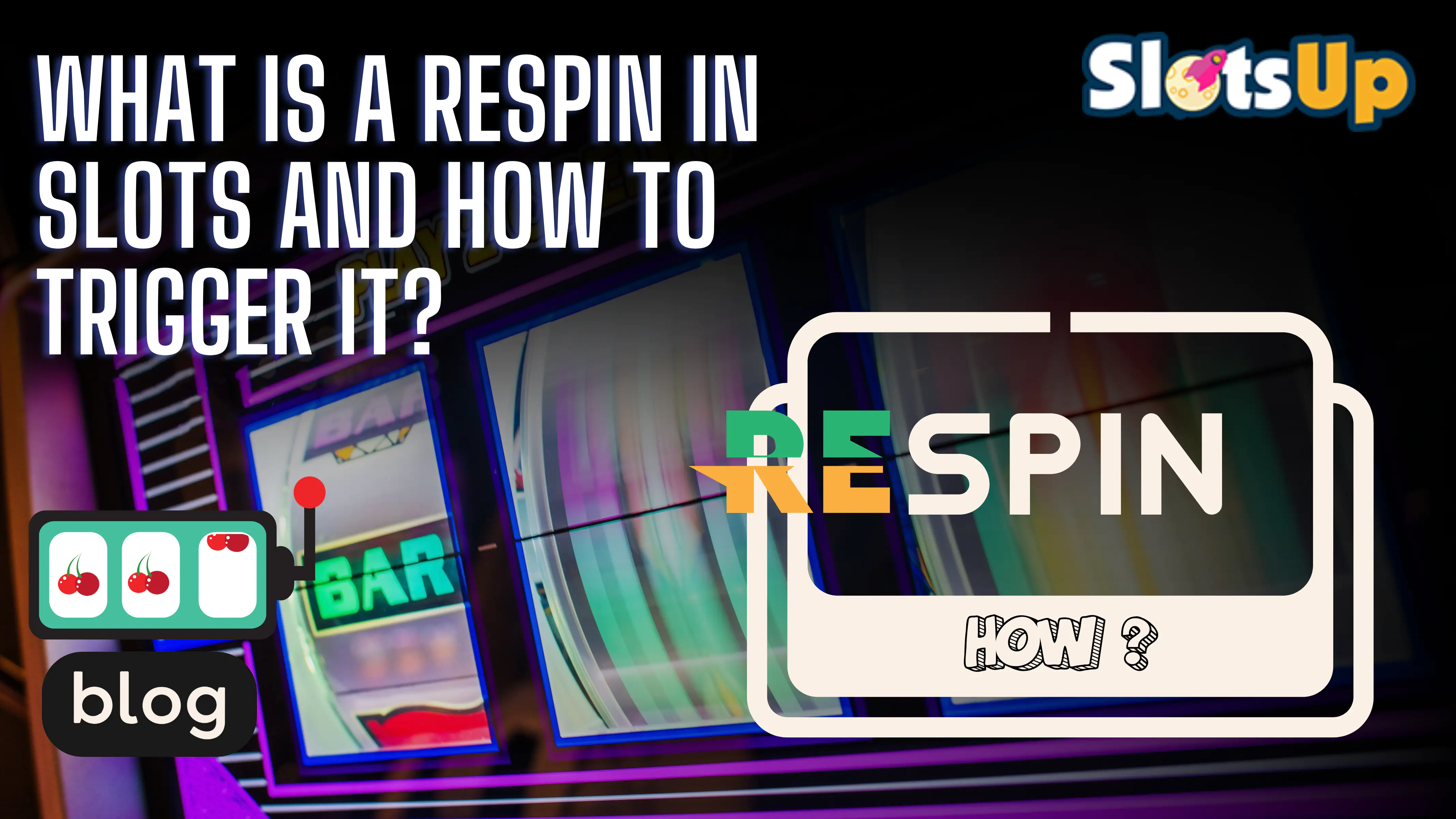 What Is A Respin In Slots And How To Trigger It