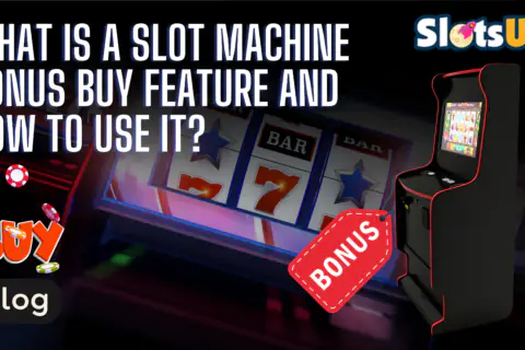 What Is A Slot Machine Bonus Buy Feature And How To Use It 