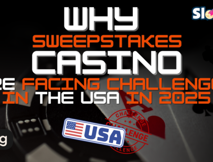 Why Sweepstakes Casinos Are Facing Challenges In The USA In 2025 