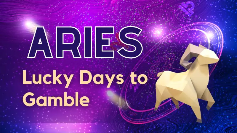 Aries Lucky Days To Gamble