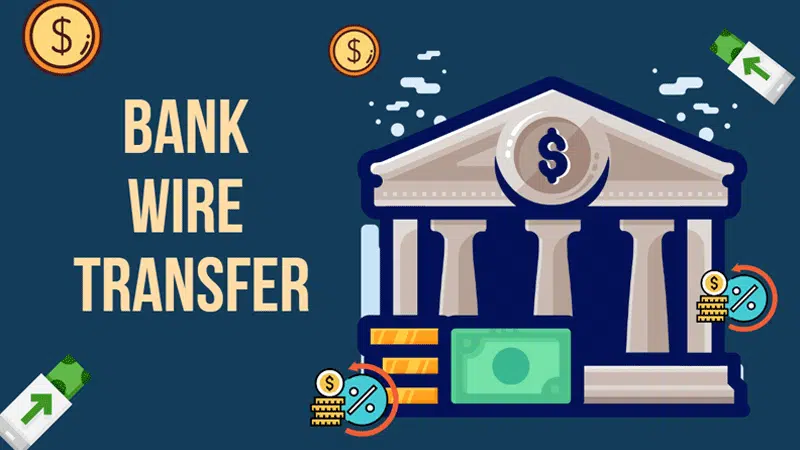 Bank Wire Transfer