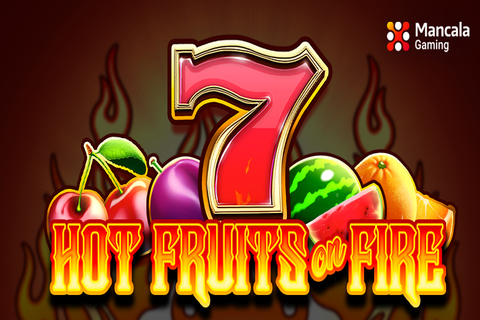 Hot Fruits on Fire + Free Slot