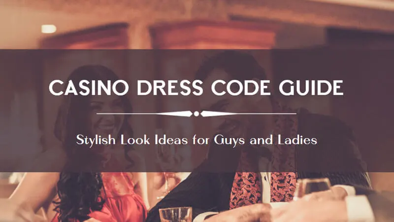 Casino Dress Code