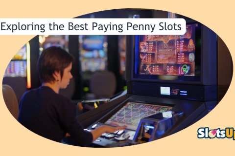 Exploring The Best Paying Penny Slots 