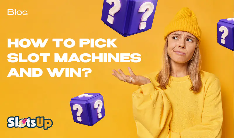 How To Pick Slot Machines