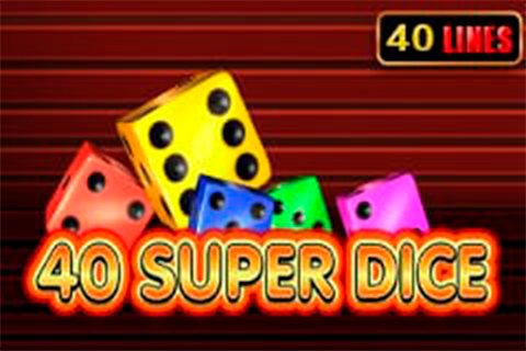 40 Super Dice Free Slot