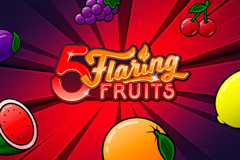 5 Flaring Fruits Free Slot