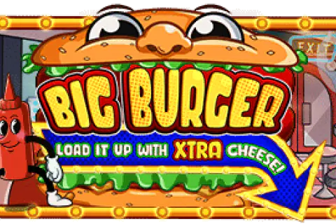 Big Burger Load it up with Xtra cheese Free Slot