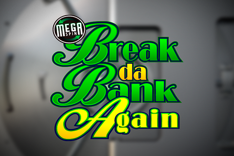 Break Da Bank Again MegaSpin Free Slot