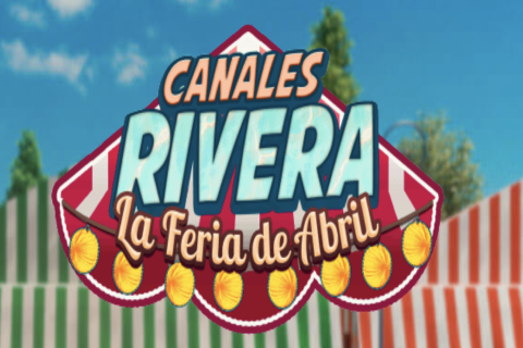 Canales Rivera La Feria De Abril Mga Games 