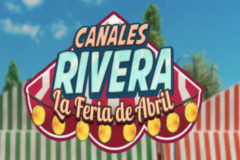Canales Rivera La Feria de Abril Free Slot