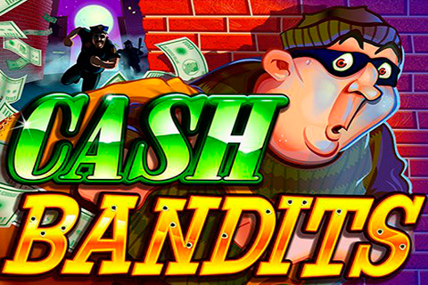 Cash Bandits Free Slot