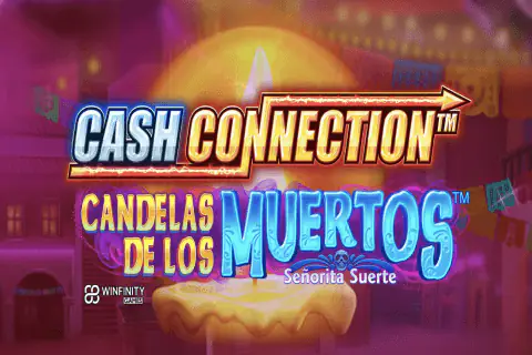 Cash Connection – Candelas de Los Muertos – Señorita Suerte Free Slot