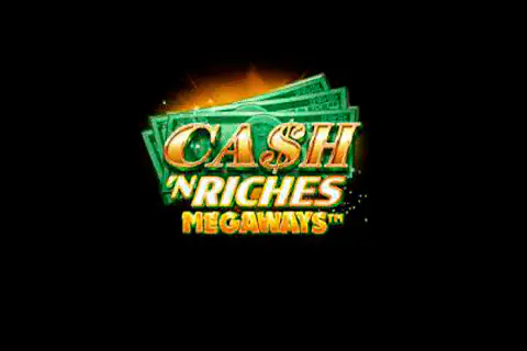 Cash ‘N Riches Megaways Free Slot