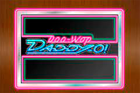 Doo Wop Daddy-O Free Slot