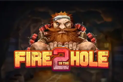 Fire in the Hole 2 Free Slot