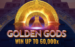 Golden Gods Max Win Gaming 