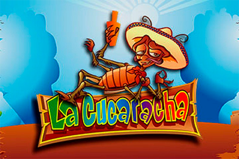 La Cucaracha Free Slot