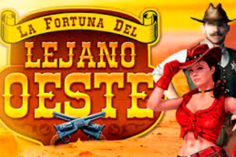 La Fortuna Del Lejano Oeste Free Slot