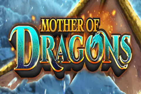 Mother of Dragons Free Slot