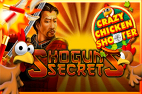 Shoguns Secret Crazy Chicken Shooter Free Slot