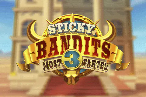 Sticky Bandits 3 Most Wanted Free Slot