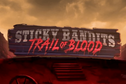 Sticky Bandits Trail of Blood Free Slot