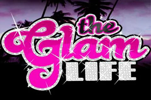 The Glam Life Free Slot