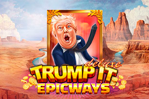 Trump It Deluxe Epicways Free Slot