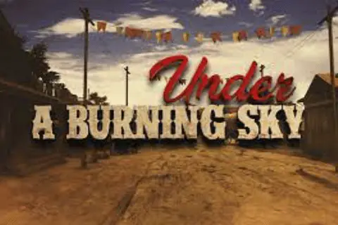 Under a burning sky Free Slot