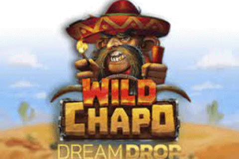 Wild Chapo Dream Drop Relax Gaming 