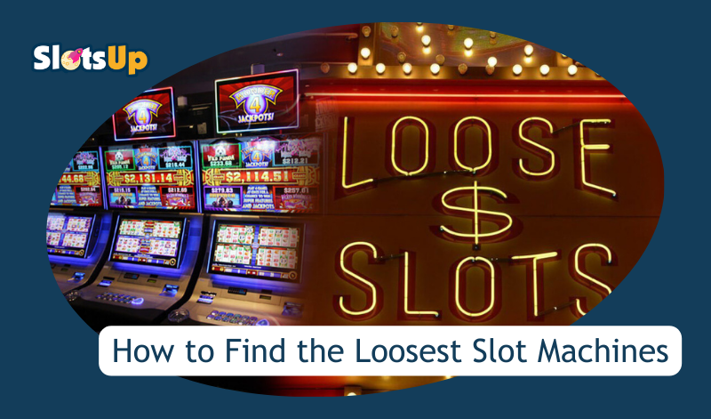 Loosest Slot Machines 