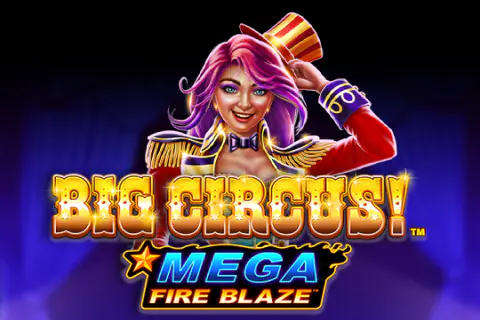 Mega Fire Blaze Big Circus Free Slot