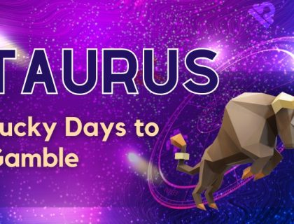 Taurus Lucky Days To Gamble 