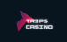 Trips Casino + Casino